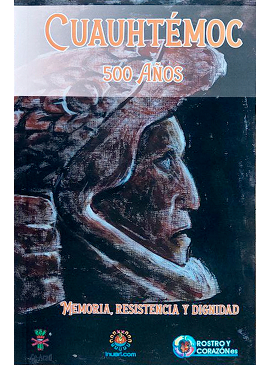 Libro Cuauhtemoc 500 años memoria resistencia y dignidad