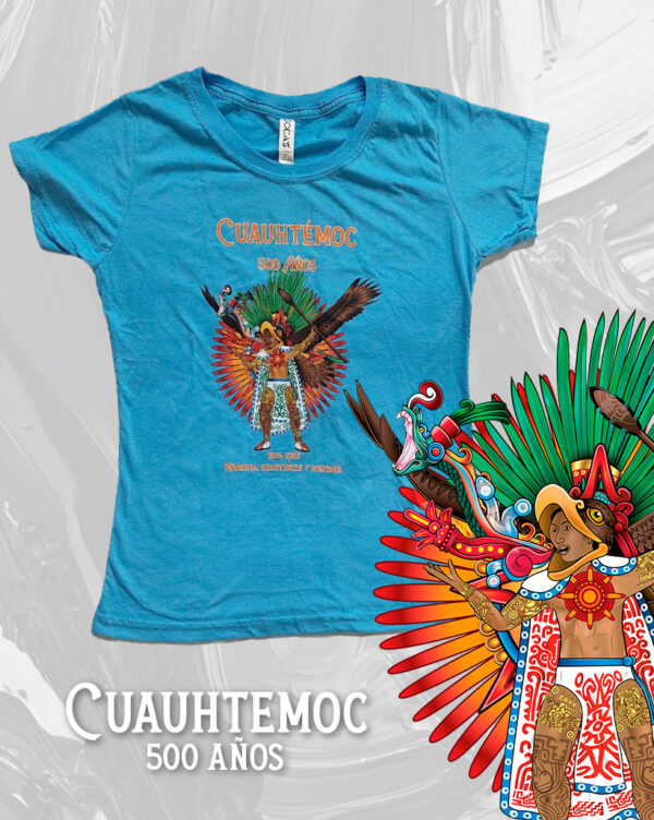 Playera Cuauhtemoc 500 años  Dama Azul
